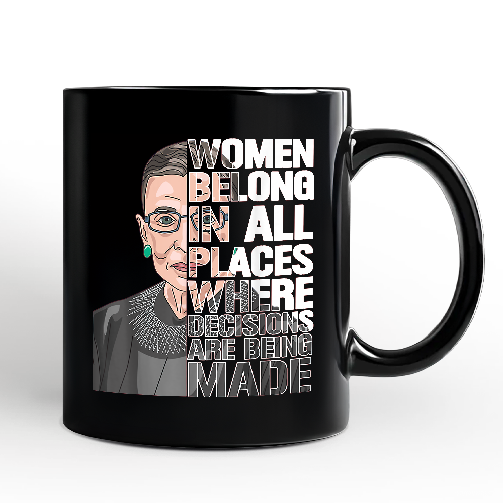 Women Belong In All Places Personalized Mug, Ruth Bader Ginsburg Quote Feminist Gift with Custom Name