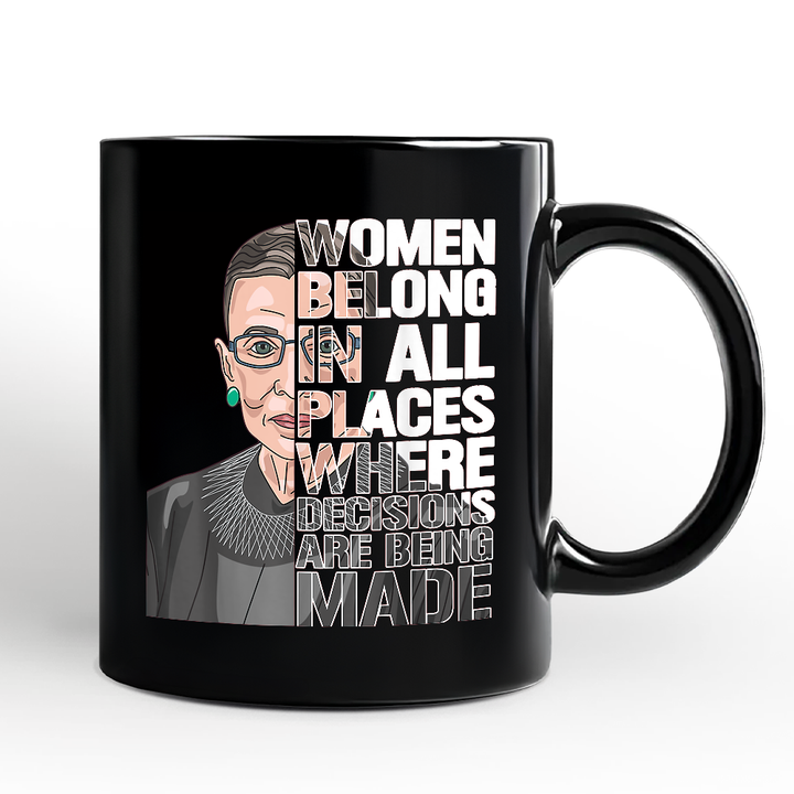 Women Belong In All Places Personalized Mug, Ruth Bader Ginsburg Quote Feminist Gift with Custom Name