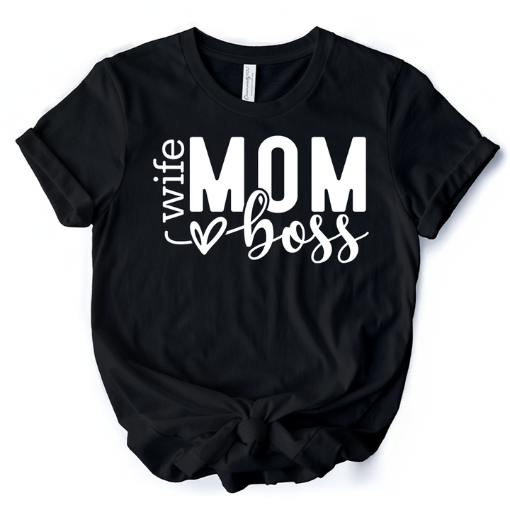 Wife Mom Boss T-Shirt, Black Casual Tee for Strong and Empowered Mothers