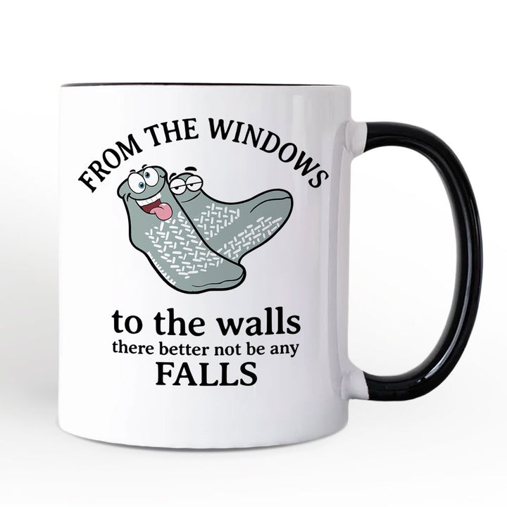 From The Windows To The Walls No Falls Socks Personalized Mug, Funny Quote Gift with Custom Name Personalized Ceramic Mug OrnamentallyYou Black Handle Non-Custom 