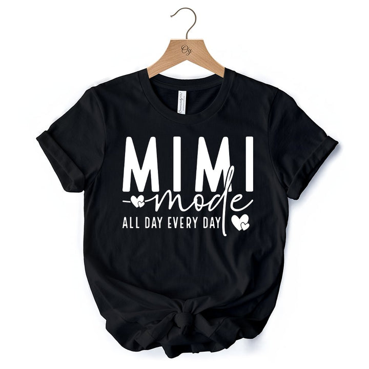 Mimi Mode T-Shirt, All Day Every Day White and Black Tee Gift for Grandma T-Shirts OrnamentallyYou 