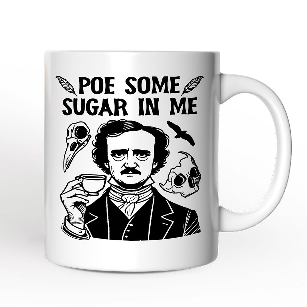 Poe Some Sugar On Me Personalized Mug, Edgar Allan Poe Literature Lover Gift With Custom Name Personalized Ceramic Mug OrnamentallyYou 12oz Mug Non-Custom 