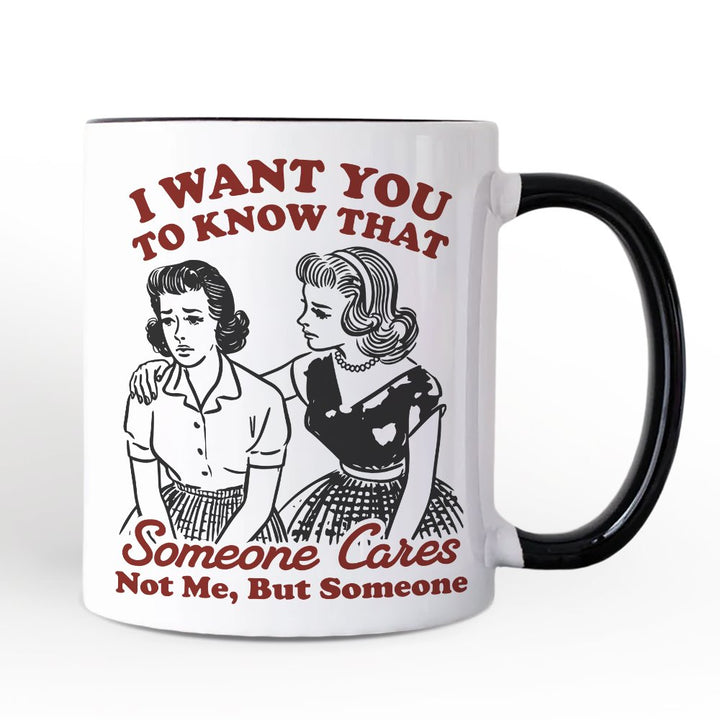 Someone Cares Retro Sarcastic Personalized Mug, Funny Vintage Quote Gift with Custom Name Personalized Ceramic Mug OrnamentallyYou White - Black Non-Custom 