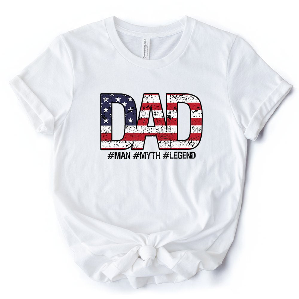 Dad Man Myth Legend T-Shirt, White Patriotic Fathers Tee T-Shirts OrnamentallyYou White XS 