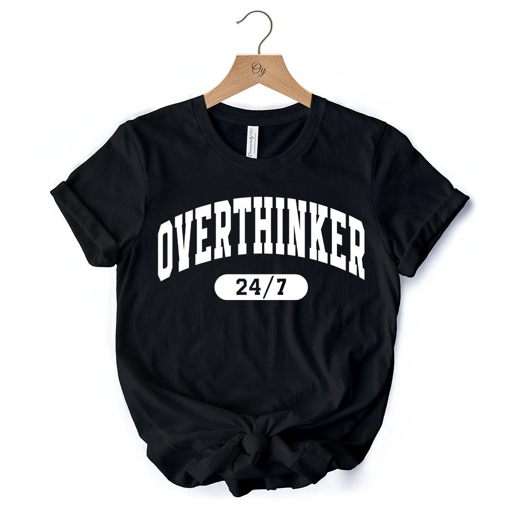 Over Thinker 247 T-Shirt, Minimalist Collegiate White, Natural and Black Tee for Tired Women T-Shirts OrnamentallyYou 