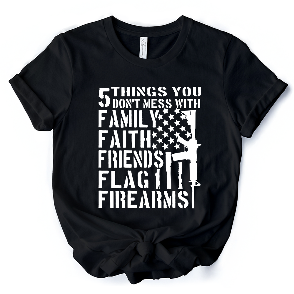 5 Things You Don’t Mess With Dad T-Shirt, Black and White Patriotic Father Tee with Bold Statement