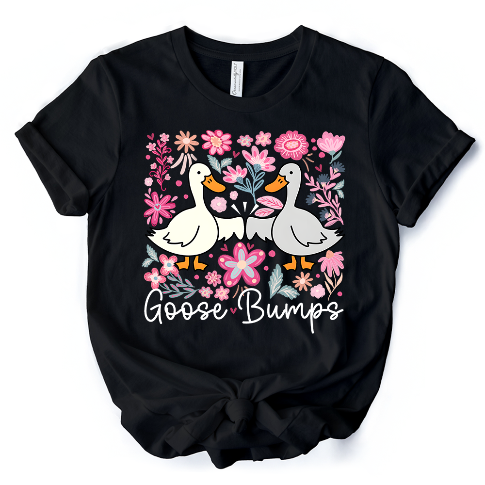 Funny Goose Bumps Floral T-Shirt, White, Natural and Black Sarcastic Goose Tee Gifts