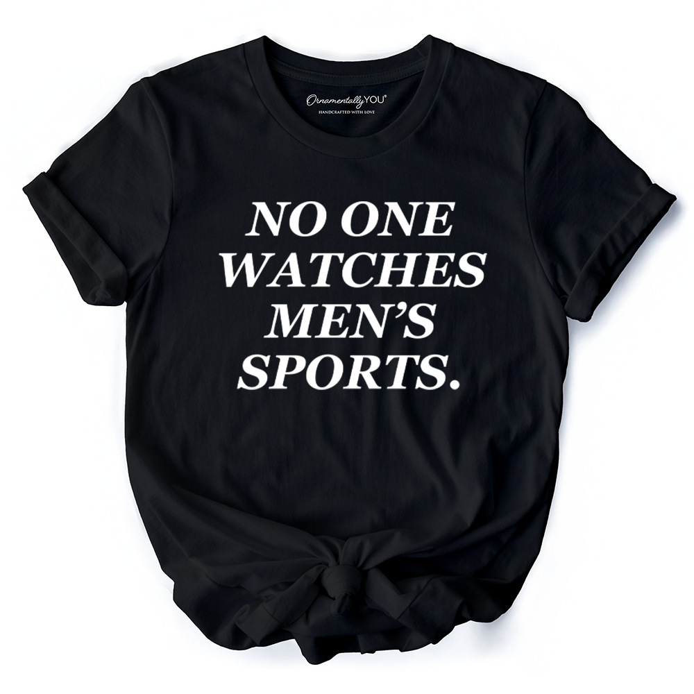 No One Watches Men’s Sports T-Shirt, Bold Viral Equality Tee for Women Athletes