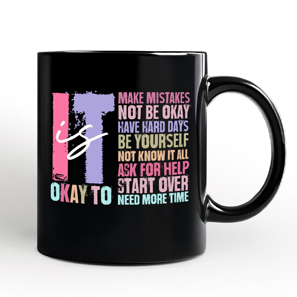 It's Okay To Mental Health Personalized Mug, Inspirational Self-Care Gift with Custom Name and Positive Affirmations Personalized Ceramic Mug OrnamentallyYou Black Non-Custom 