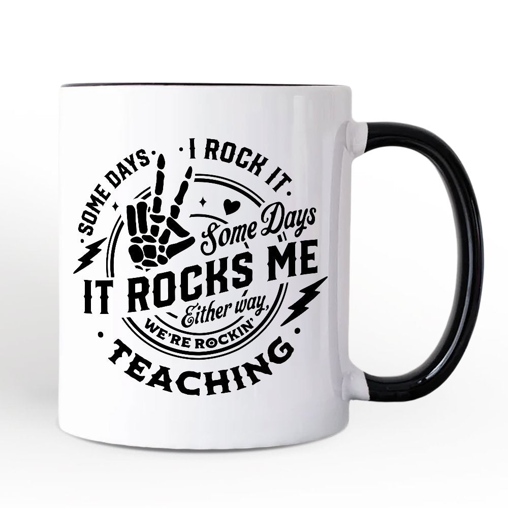 Some Days I Rock It Some Days It Rocks Me Personalized Mug, Funny Teacher Gift with Custom Name Personalized Ceramic Mug OrnamentallyYou White - Black Non-Custom 