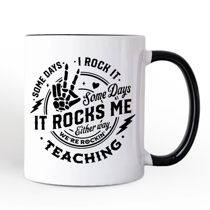 Some Days I Rock It Some Days It Rocks Me Personalized Mug, Funny Teacher Gift with Custom Name Personalized Ceramic Mug OrnamentallyYou White - Black Non-Custom 