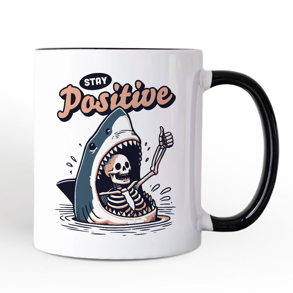 Stay Positive Funny Shark and Skeleton Personalized Mug, Mental Health Motivational Gift with Custom Name Personalized Ceramic Mug OrnamentallyYou White - Black Non-Custom 