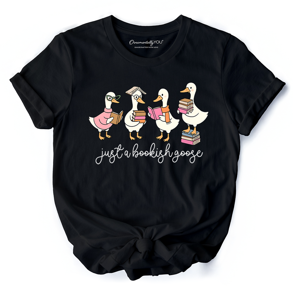 Just a Bookish Goose T-Shirt, Funny Nerdy Book Readers Tee for Bookworms