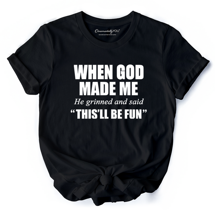 When God Made Me Christian T-Shirt, Funny Faith Tee