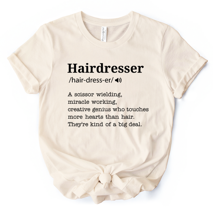 Hairdresser Definition T-Shirt, Funny Tee for Creative and Talented Stylists