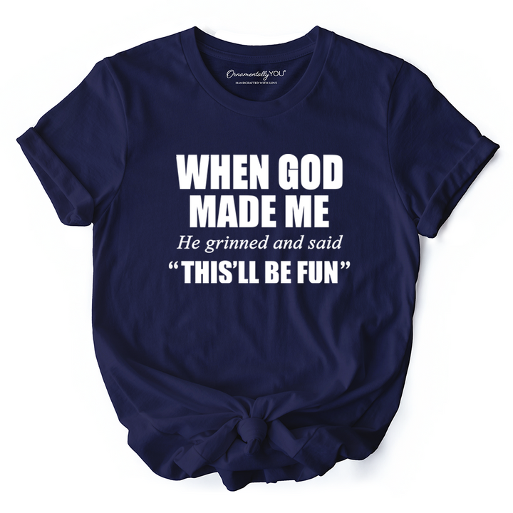 When God Made Me Christian T-Shirt, Funny Faith Tee