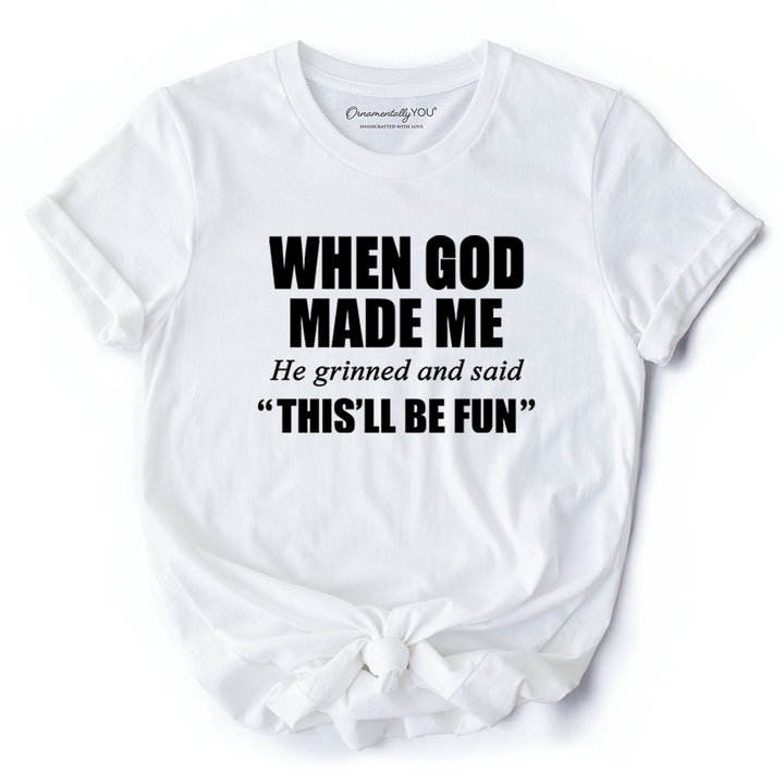 When God Made Me Christian T-Shirt, Funny Faith Tee