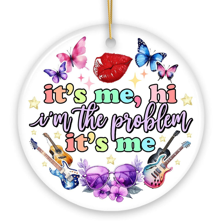 It's Me I'm The Problem Aesthetic Lyric Ornament, Pop Culture Singer Christmas Gift Ceramic Ornament OrnamentallyYou 
