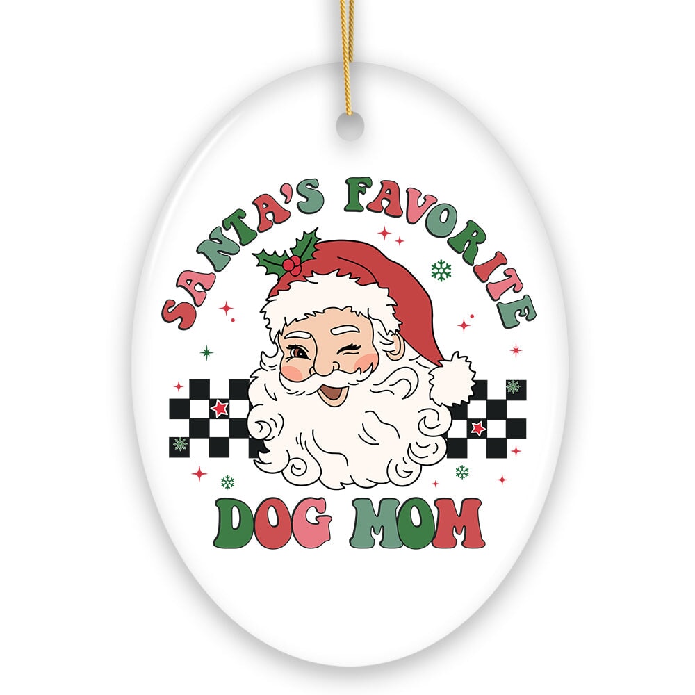 Santa's Favorite Dog Mom Christmas Ornament Ceramic Ornament OrnamentallyYou 