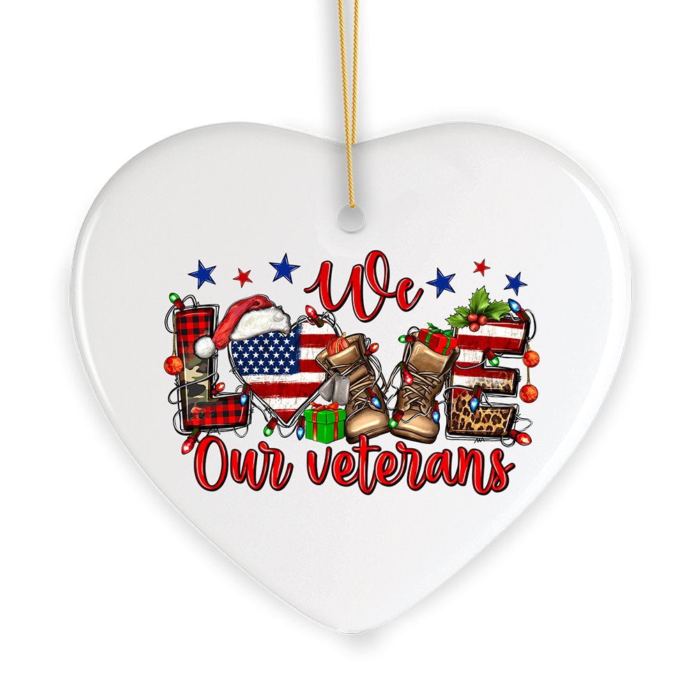 We Love Our Veterans Christmas Style Patriotic Military Ornament Ceramic Ornament OrnamentallyYou 