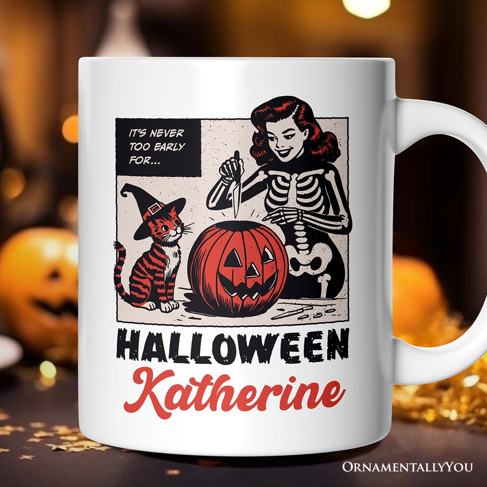 It’s Never Too Early for Halloween Personalized Mug, Funny Retro Gift with Custom Name Personalized Ceramic Mug OrnamentallyYou White Customized 