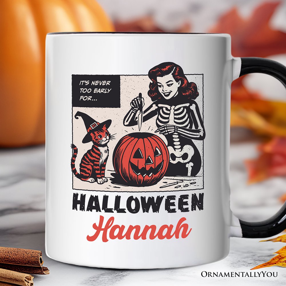 It’s Never Too Early for Halloween Personalized Mug, Funny Retro Gift with Custom Name Personalized Ceramic Mug OrnamentallyYou White - Black Customized 