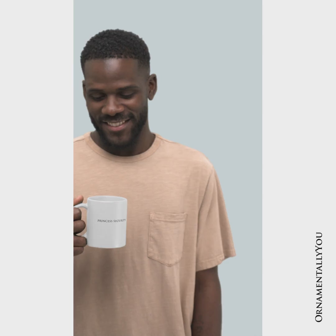 Princess Security Minimalist Mug, Funny Father's Day Gift