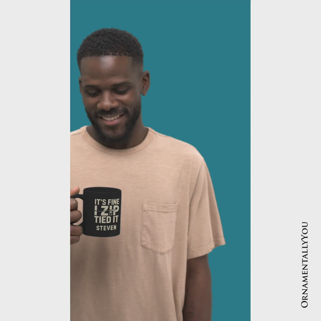 Funny Mechanic Car Guy Personalized Mug, It's Fine I Zip Tied It Gift with Custom Name