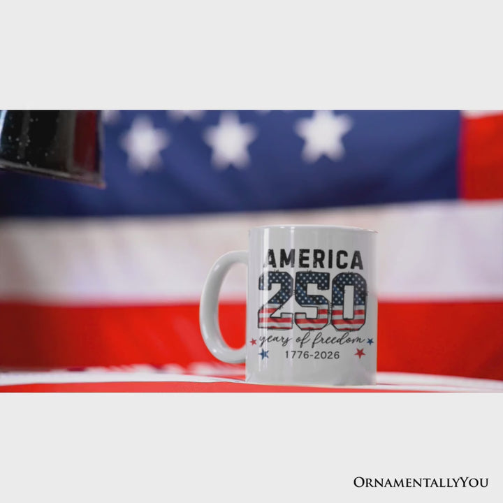 America 250 Years of Freedom Mug, Patriotic USA Anniversary 1776 Gift
