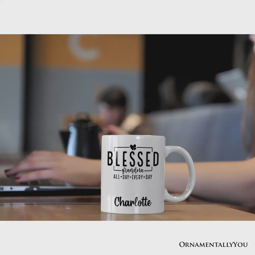 Blessed Grandma Personalized Mug, All Day Every Day Grandma Gift With Custom Name