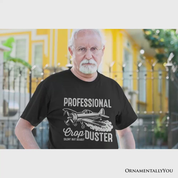 Professional Crop Duster Funny T-Shirt, Silent But Deadly Sarcastic Men Tee