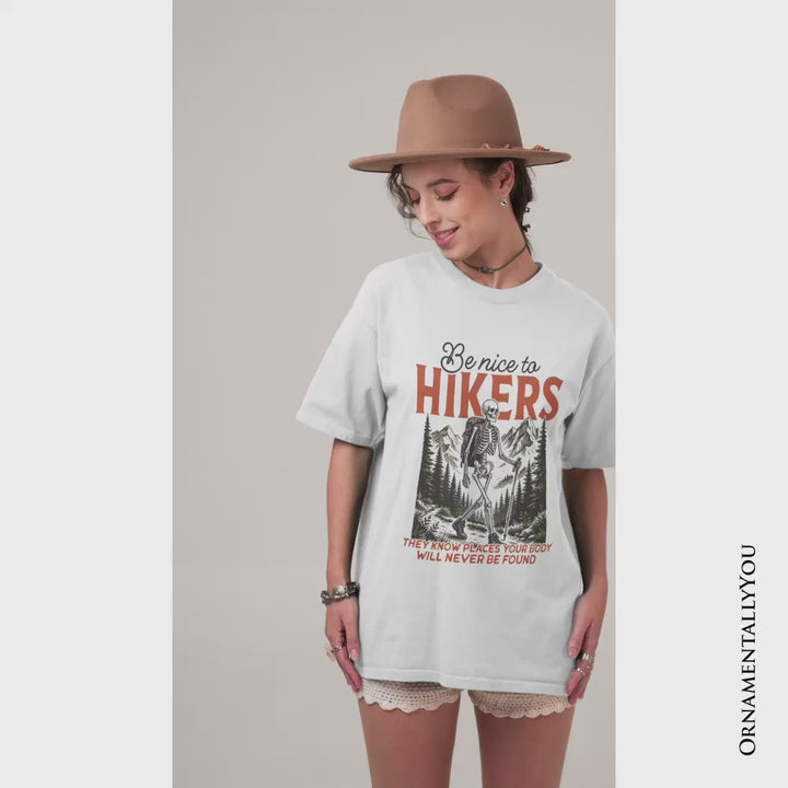 Funny Skeleton Hiking T-Shirt, Be Nice To Hikers Tee