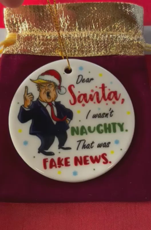 Donald Trump Cartoon Dear Santa, I Wasn't Naughty, That Was Fake News Ornament