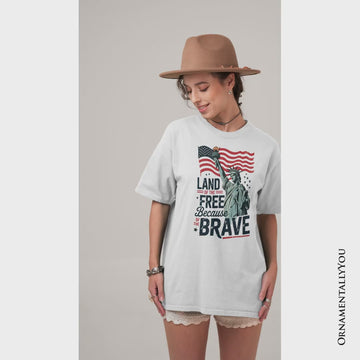 Land of the Free Because of the Brave T-Shirt, 4th of July Statue of Liberty Tee