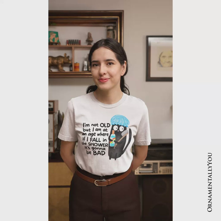 Old Black Cat Sarcastic T-Shirt, Funny Shower Phrase Tee