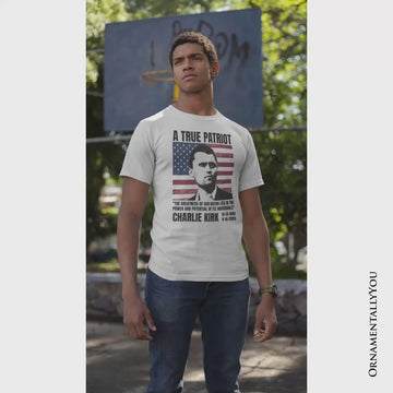 A True American Patriot T-Shirt, Charlie Kirk Quote Tee