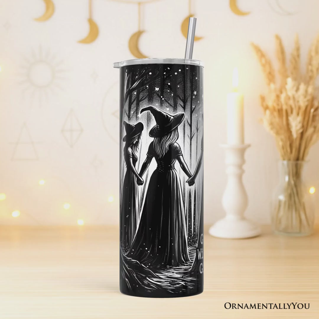 Girls Will Be Girls 20oz Personalized Tumbler With Lid and Stainless Steel Straw, Empowered Women Spooky Witch Coven Gift Cup