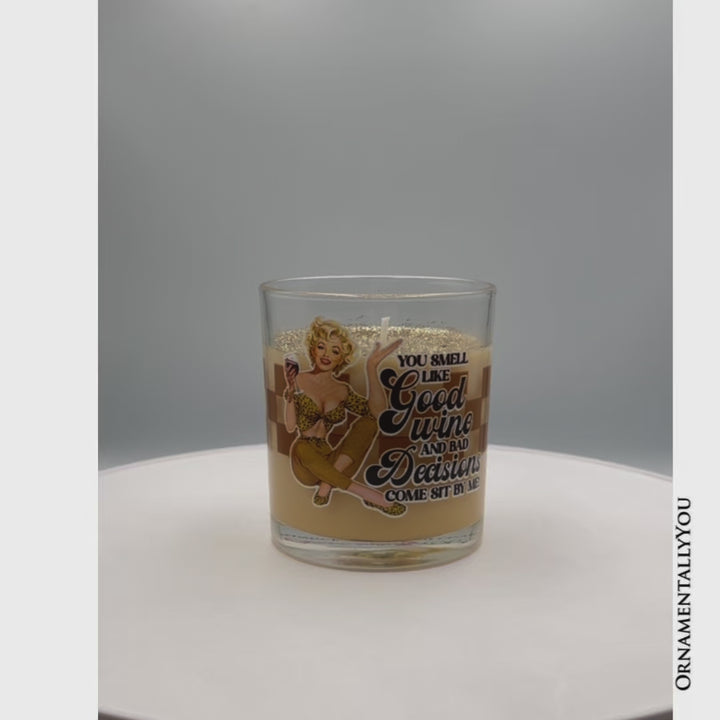 Retro Sass Candle You Smell Like Good Wine and Bad Decisions, Funny Housewife Gift