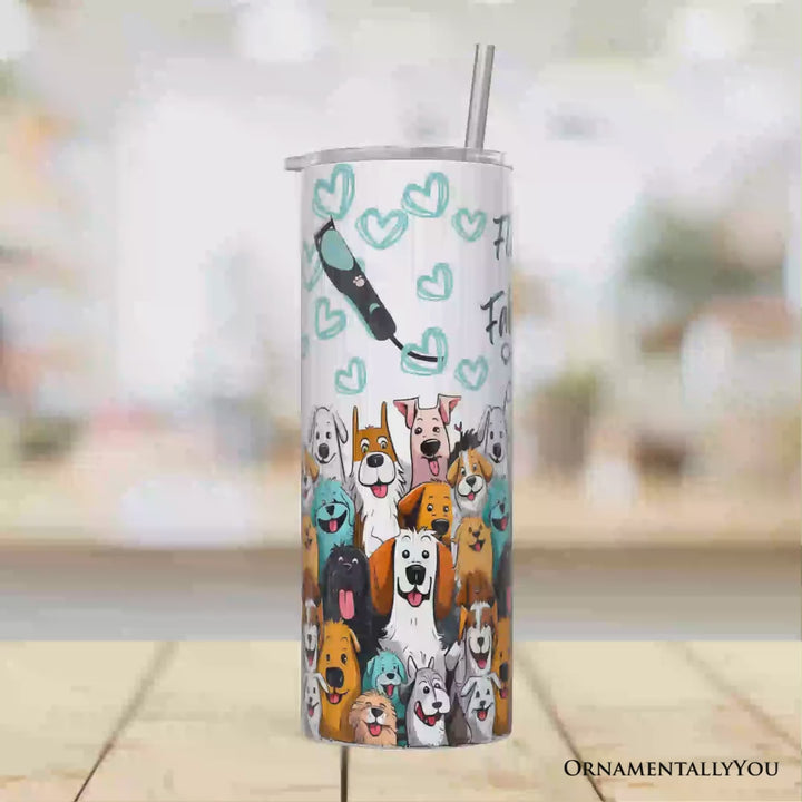 Fluffin' Fabulous Dogs 20oz Personalized Tumbler With Lid and Stainless Steel Straw, Funny Pet Groomer Gift Cup