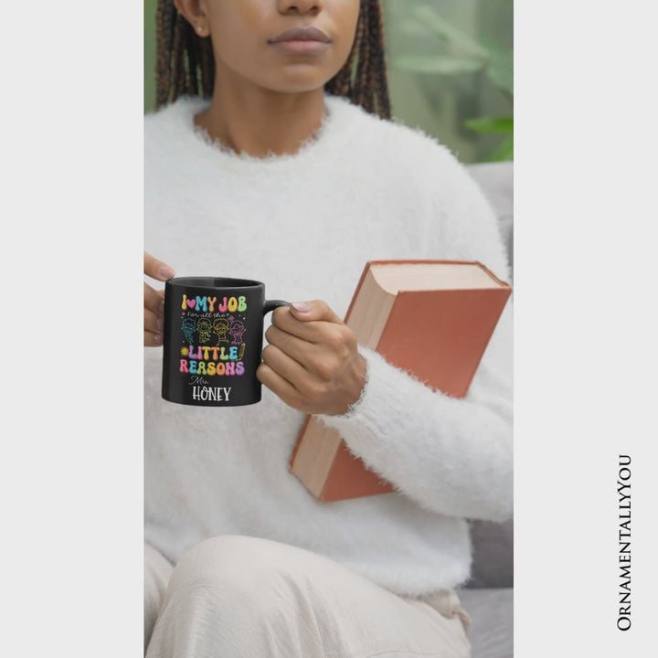 I Love My Job for All the Little Reasons Teacher Personalized Mug, Cute School Gift with Custom Name