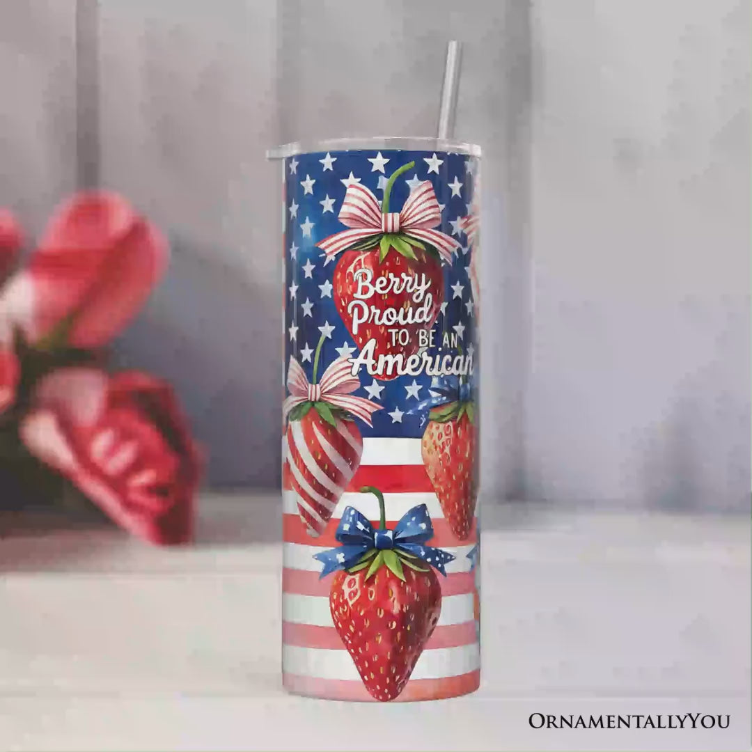 Berry Proud to Be an American 20oz Personalized Tumbler With Lid and Stainless Steel Straw, Patriotic Strawberry 4th of July Gift Cup