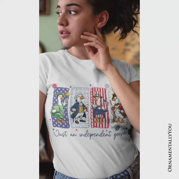 Just An Independent Goose Patriotic T-Shirt, Funny 4th of July Tee