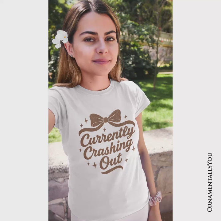 Girly Retro Bow T-Shirt, Currently Crashing Out Sassy Quote Tee