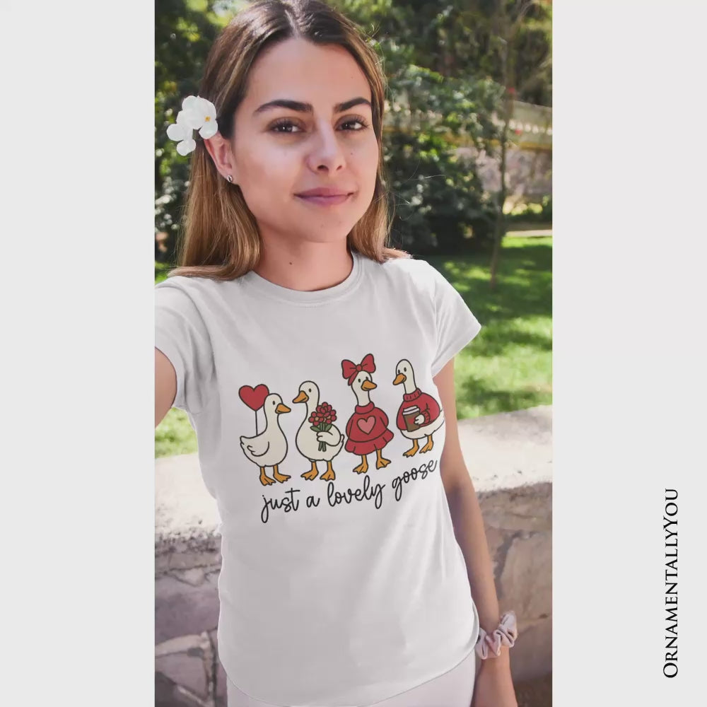 Just a Lovely Goose T-Shirt, Coquette Valentine Cute Love Tee