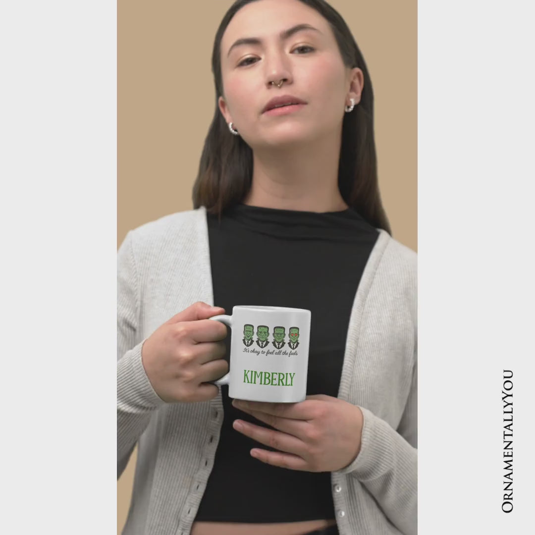 Frankenstein It’s Okay To Feel All The Feels Personalized Mug, Funny Mental Health Feelings Gift with Custom Name