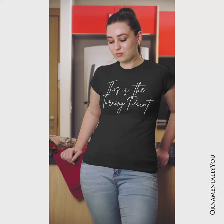 This Is the Turning Point T-Shirt, Motivational Patriotic Quote Tee