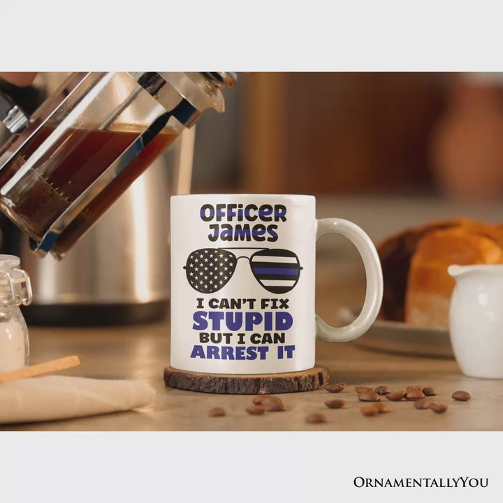 Police Officer Personalized Mug, I Can't Fix But I Can Arrest It Gift With Custom Name