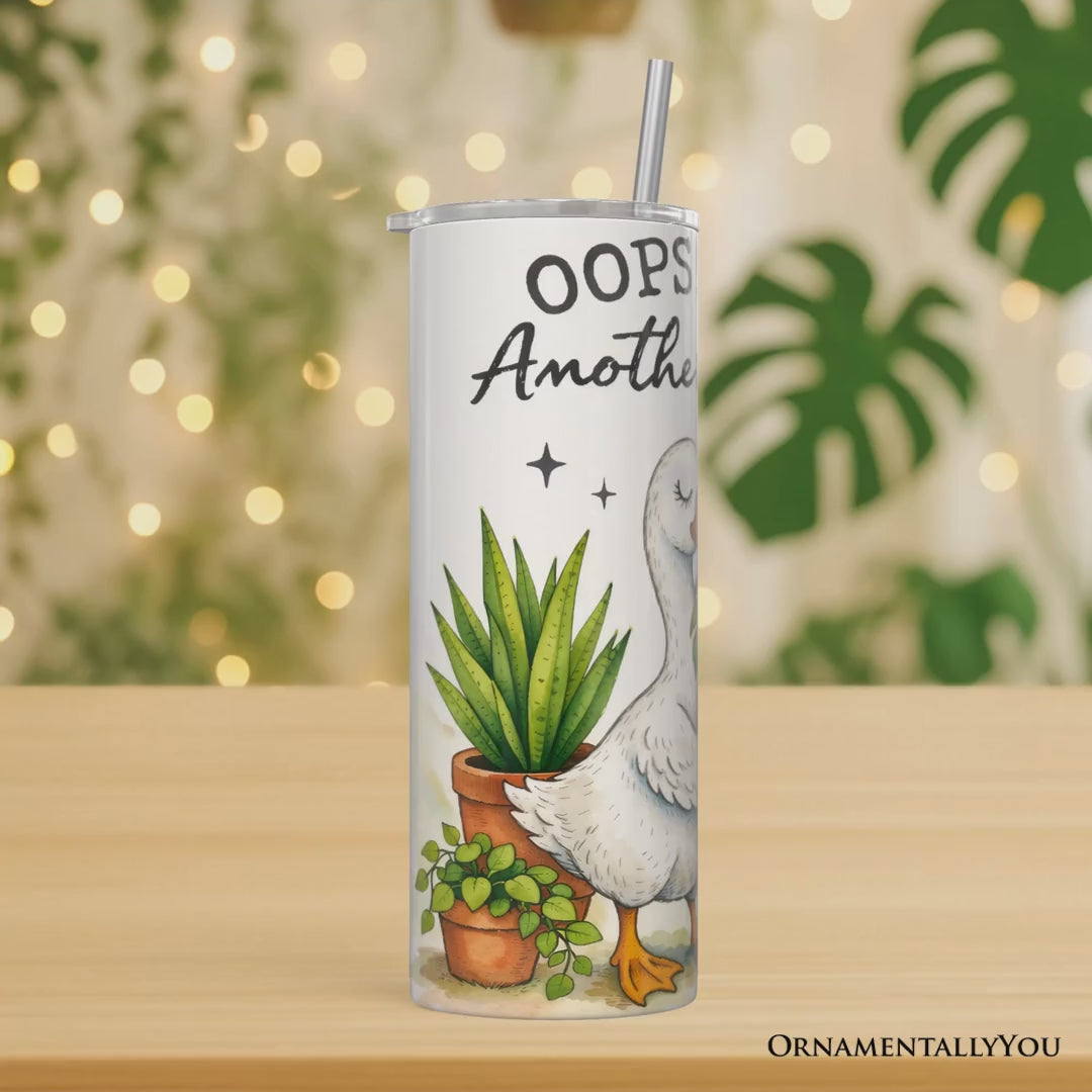 Oops I Got Another Plant Goose 20oz Personalized Tumbler With Lid and Stainless Steel Straw, Funny Botanist Life Gift Cup