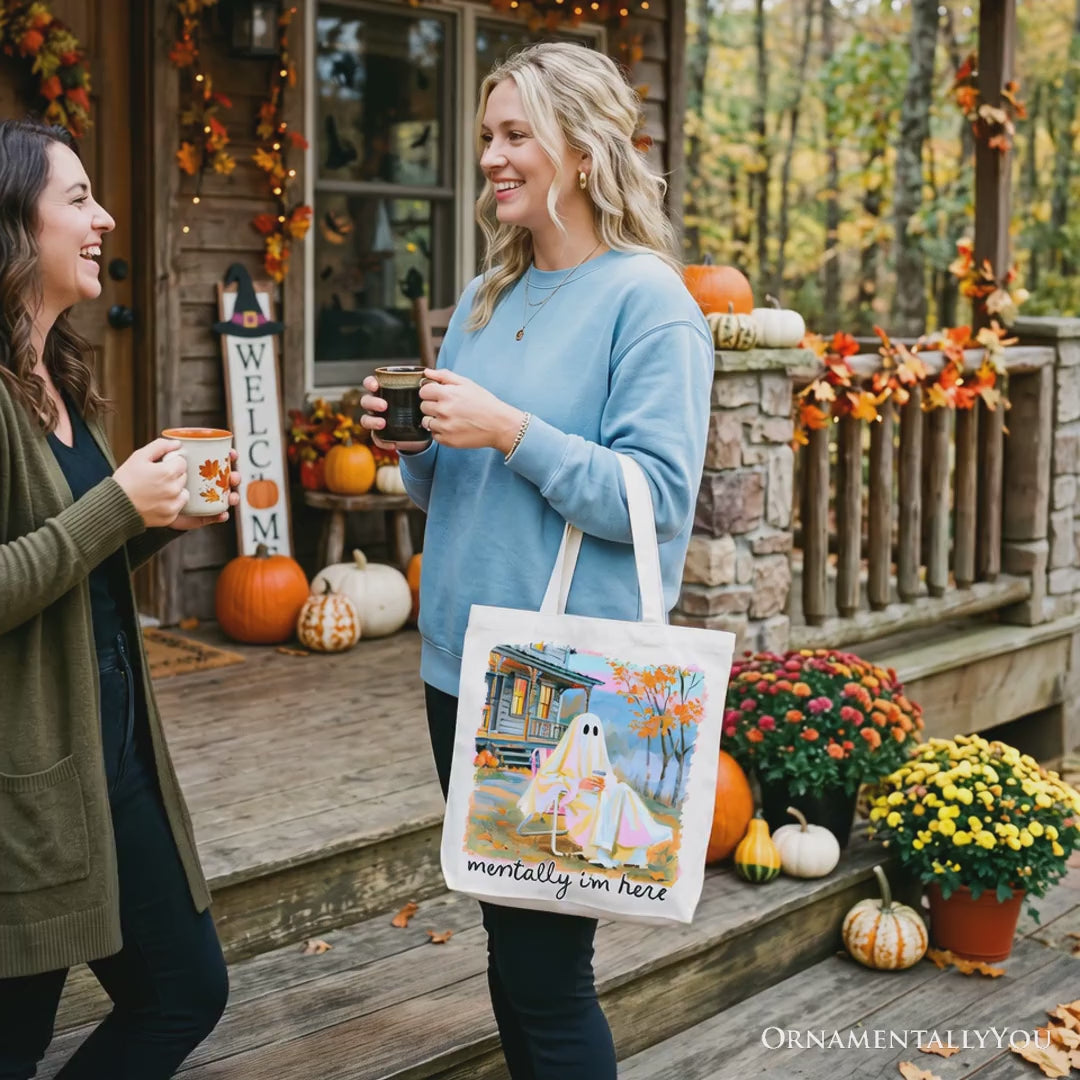 Mentally I’m Here Ghost Tote Bag, Cozy Fall Halloween Cabin Gift Shopper