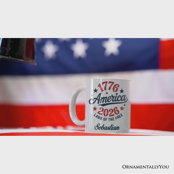 Patriotic America 1776-2026 Land of the Free Personalized Mug, 250 Year Independence Day Celebration Gift with Custom Name